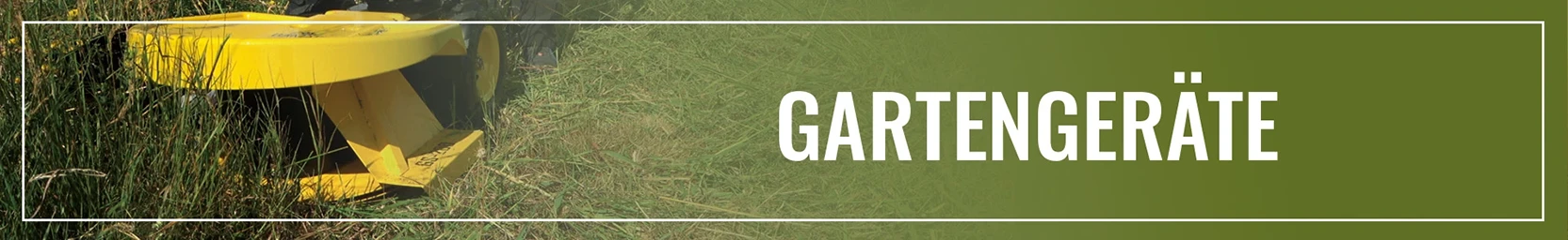 Banner mit einem gelben Hochgrasschneider in hohem Gras, daneben der Text 'GARTENGERÄTE' auf grünem Hintergrund.